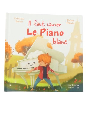 Livre Il faut sauver le piano blanc HACHETTE JEUNESSE