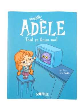 Livre Mortelle Adèle Tout ça finira mal n°1 GLOBULLE