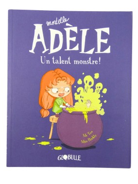 Livre Mortelle Adèle Un talent monstre  n°6 GLOBULLE