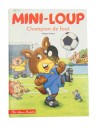 Livre Mini loup champion de foot HACHETTE