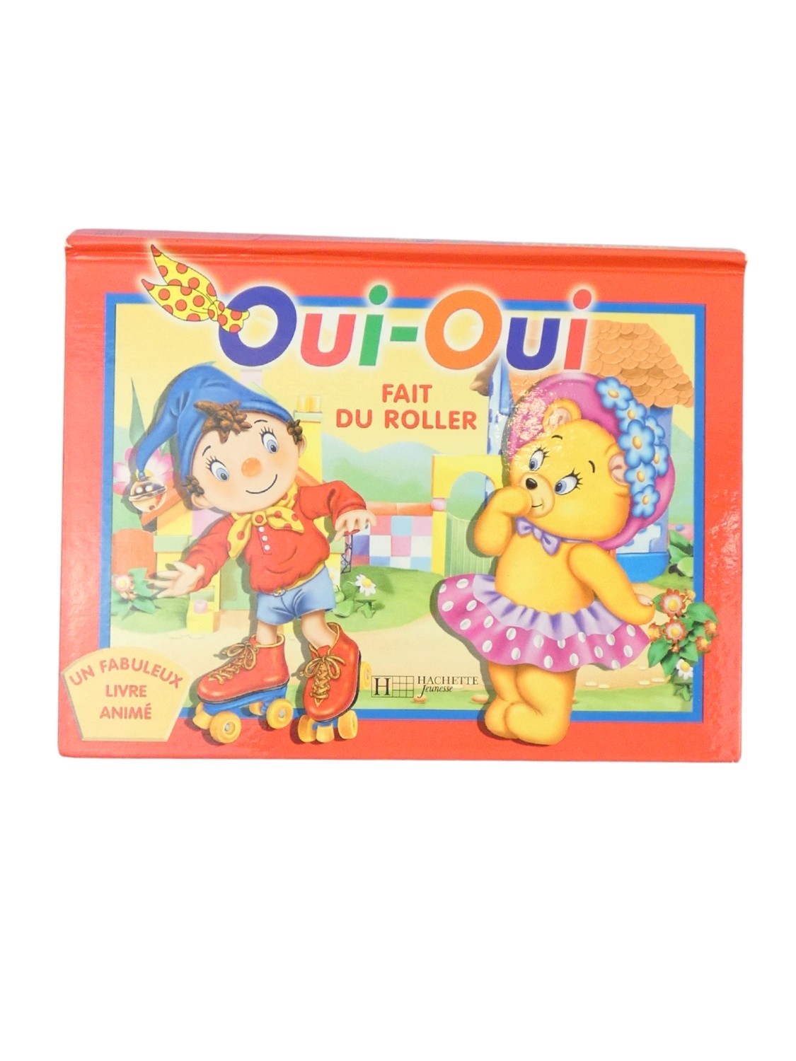 Livre animé Oui oui fait du roller HACHETTE JEUNESSE Livre animé Oui oui fait du roller HACHETTE JEUNESSE