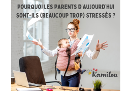 Pourquoi les parents d’aujourd’hui sont-ils (beaucoup trop) stressés ? ?